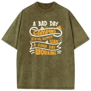 A Bad Day Camping Is Still Better Than Washed Tshirts Gift For Fan