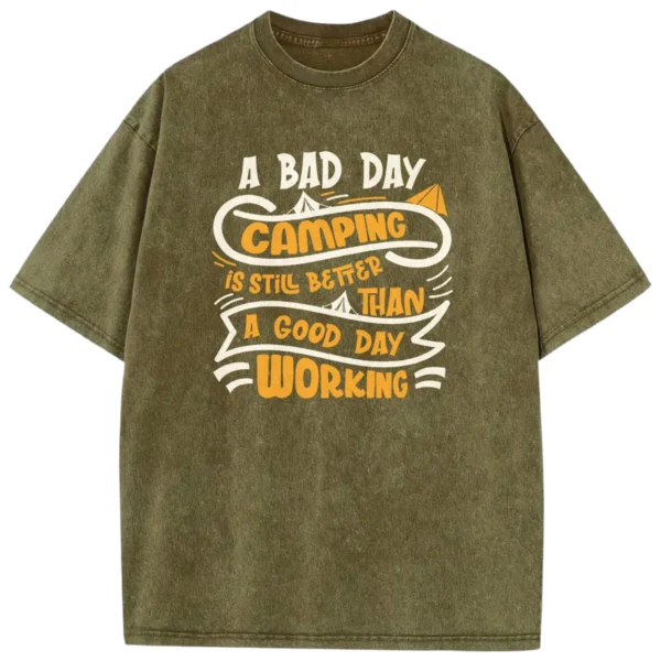 A Bad Day Camping Is Still Better Than Washed Tshirts Gift For Fan