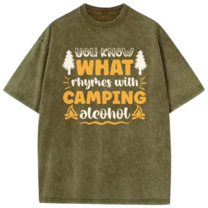 You Know What Rhymes With Camping Alcohol Washed Tshirts Gift For Fan