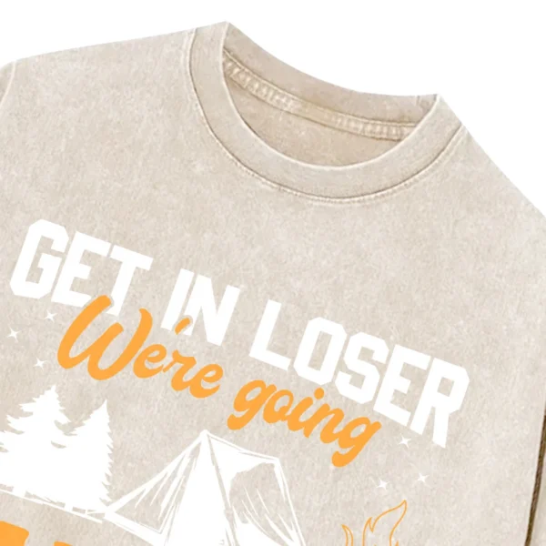 Get In Loser We’re Going Camping Washed Tshirts Gift For Fan