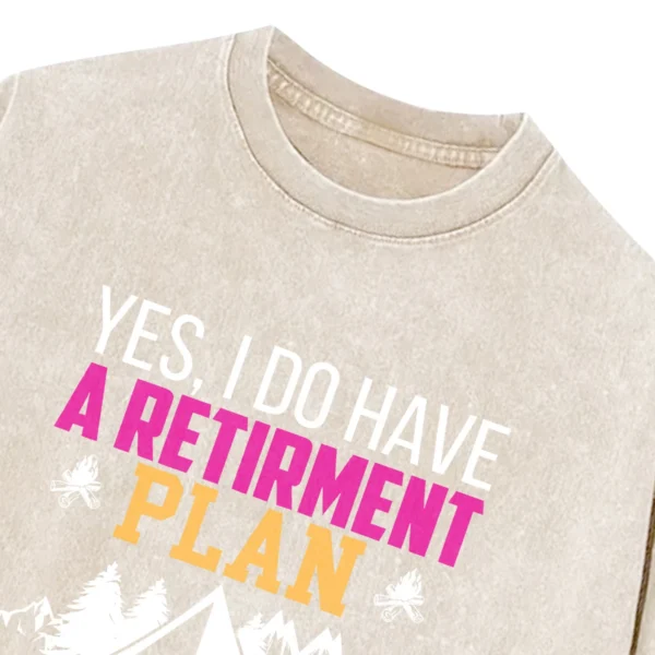Yes I Do Have A Retirment Plan Washed Tshirts Gift For Fan