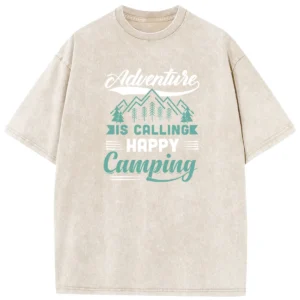 Adventure Is Calling Happy Camping Washed Tshirts Gift For Fan