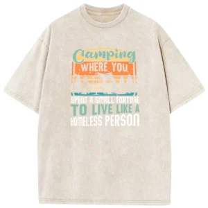 Camping Where You Spend A Small Fortune Vintage Washed Tshirts Gift For Fan