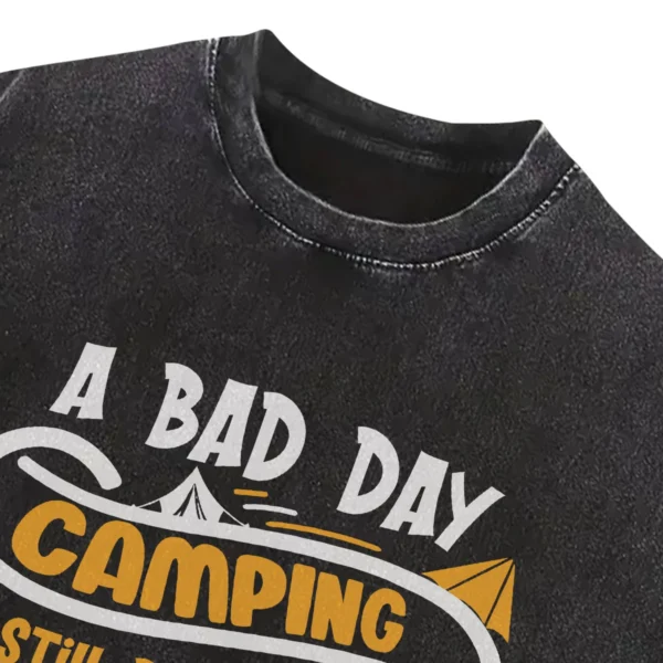 A Bad Day Camping Is Still Better Than Washed Tshirts Gift For Fan