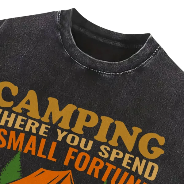 Camping Where You Spend A Mall Fortune Washed Tshirts Gift For Fan