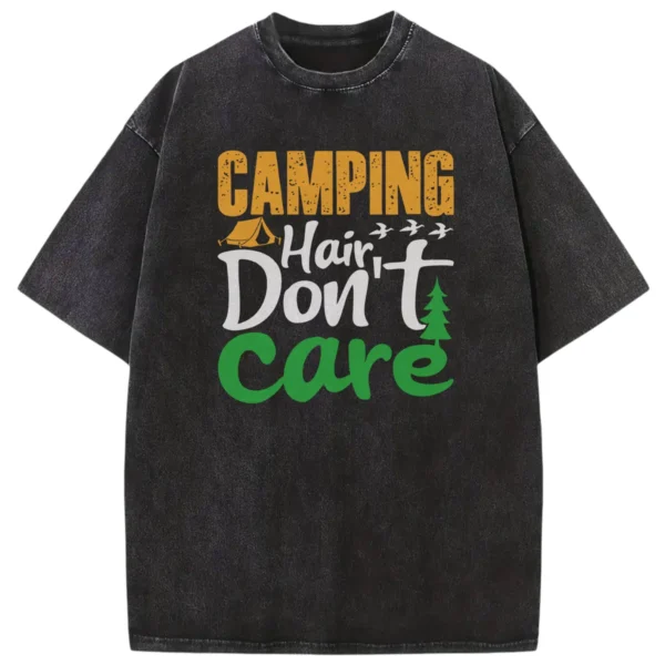 Camping Hair Don’t Care Washed Tshirts Gift For Fan