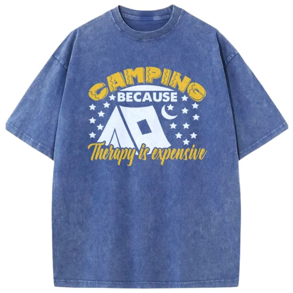 Camping Because Therapy Is Expensive Washed Tshirts Gift For Fan