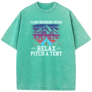 Camp Morning Wood Relax Pitch A Tent Vintage Washed Tshirts Gift For Fan
