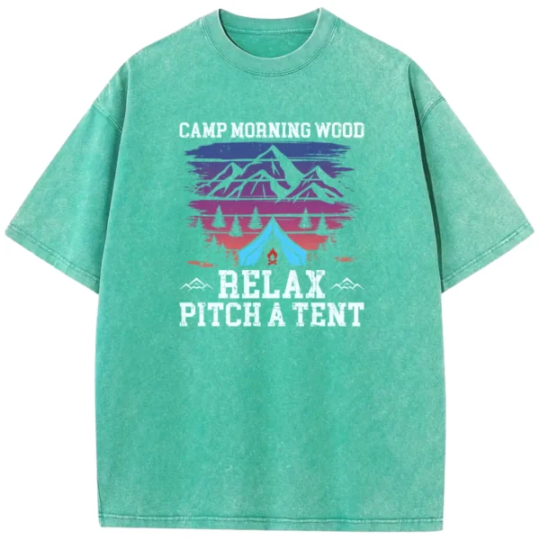 Camp Morning Wood Relax Pitch A Tent Vintage Washed Tshirts Gift For Fan