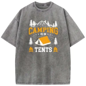 Camping Is In Tents Retro Washed Tshirts Gift For Fan