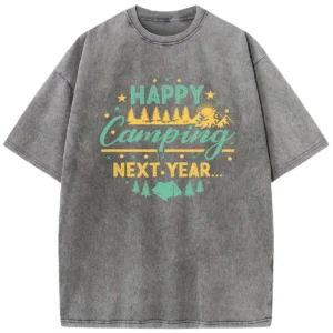Happy Camping Next Year Washed Tshirts Gift For Fan