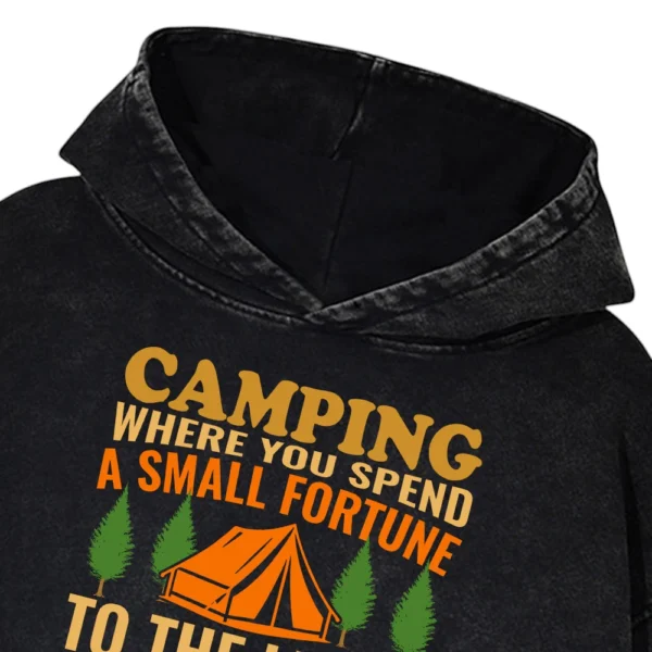 Camping Where You Spend A Mall Fortune Washed Pullover Hoodie Gift For Fan