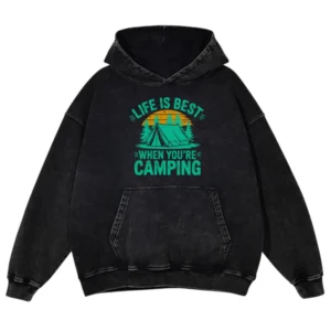 Life Is Best When You’re Camping Vintage Washed Pullover Hoodie Gift For Fan