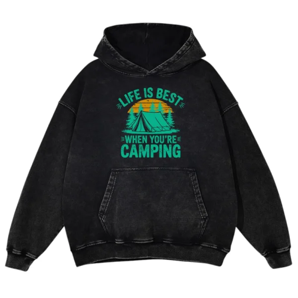 Life Is Best When You’re Camping Vintage Washed Pullover Hoodie Gift For Fan