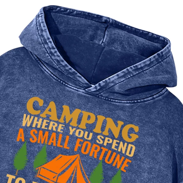 Camping Where You Spend A Mall Fortune Washed Pullover Hoodie Gift For Fan