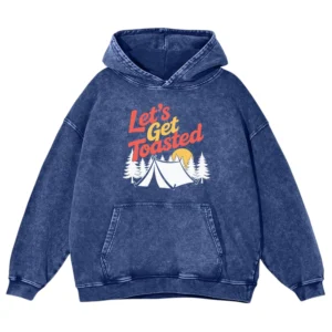 Let’s Get Toasted Washed Pullover Hoodie Gift For Fan