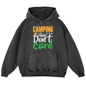 Camping Hair Don’t Care Washed Pullover Hoodie Gift For Fan