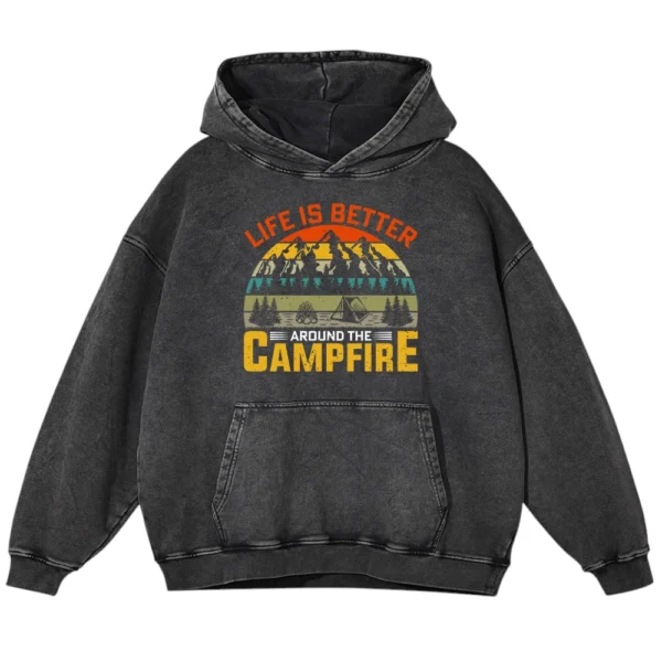 Life Is Better Around The Campfire Vintage Washed Pullover Hoodie Gift For Fan