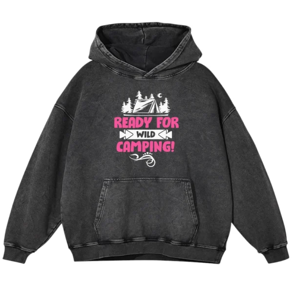 Ready For Wild Camping Washed Pullover Hoodie Gift For Fan