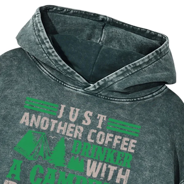Just Another Coffee Drinker A Camping Problem Washed Pullover Hoodie Gift For Fan