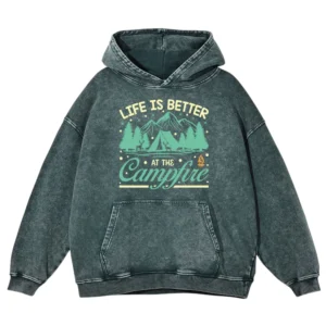 Life Is Better At The Campfire Washed Pullover Hoodie Gift For Fan