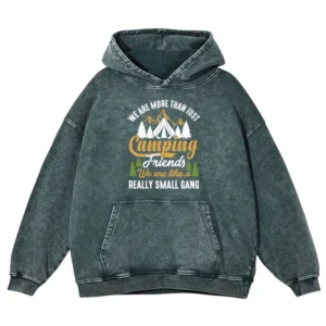 We Are More Than Just Camping Friends Washed Pullover Hoodie Gift For Fan