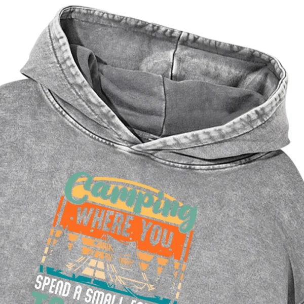 Camping Where You Spend A Small Fortune Washed Pullover Hoodie Gift For Fan