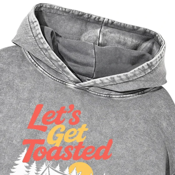 Let’s Get Toasted Washed Pullover Hoodie Gift For Fan