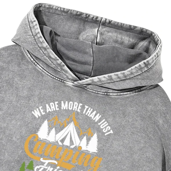 We Are More Than Just Camping Friends Washed Pullover Hoodie Gift For Fan