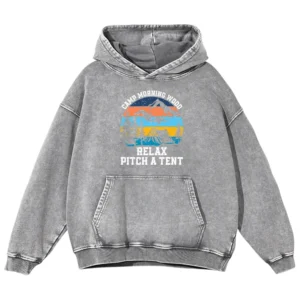 Camp Morning Wood Relax Pitch A Tent Washed Pullover Hoodie Gift For Fan