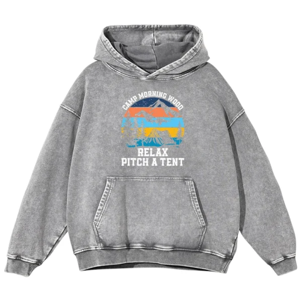 Camp Morning Wood Relax Pitch A Tent Washed Pullover Hoodie Gift For Fan