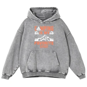 Camping Is My Favorite Sport Washed Pullover Hoodie Gift For Fan