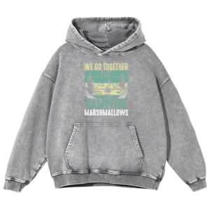 We Go Together Campfire Marshmallows Washed Pullover Hoodie Gift For Fan