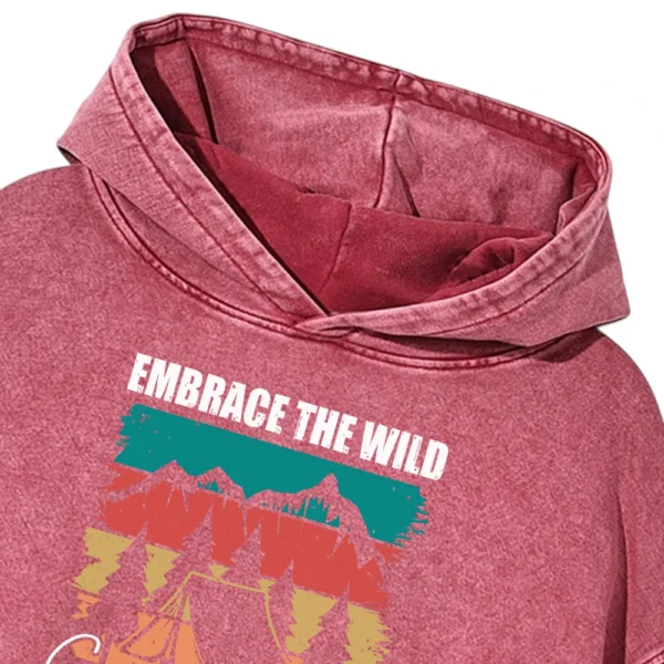 Embrace The Wild Camp Like There’s No Tomorrow Washed Pullover Hoodie Gift For Fan