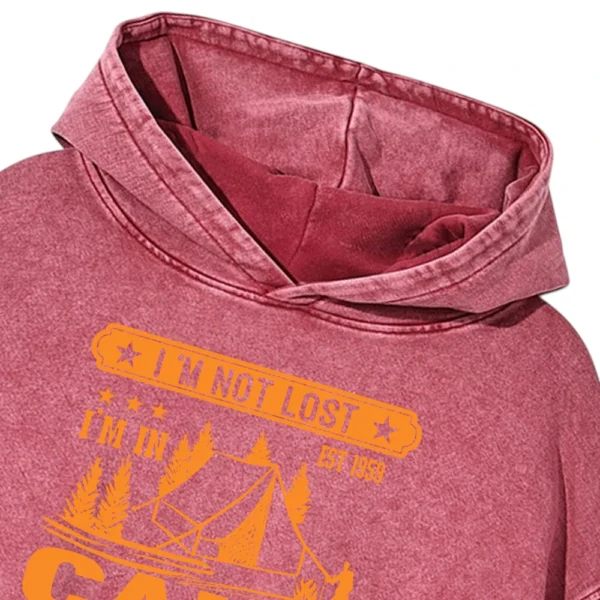 I'm Not Lost I'm In Camping Washed Pullover Hoodie Gift For Fan