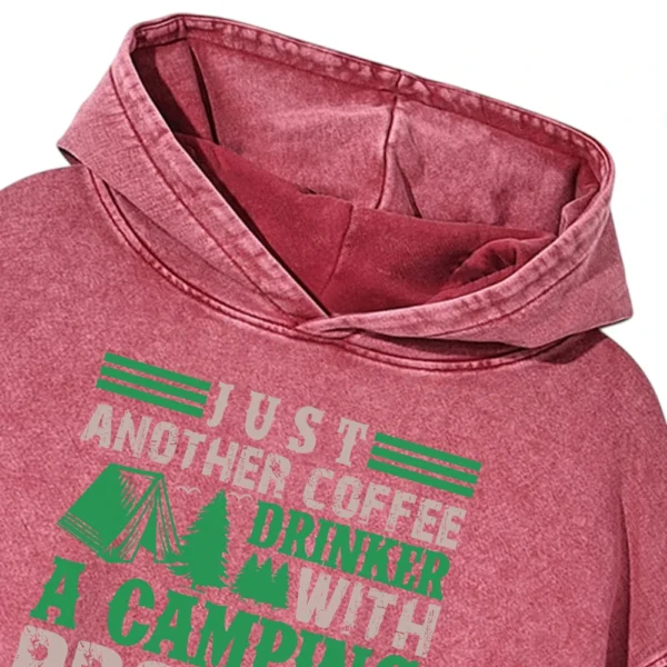 Just Another Coffee Drinker A Camping Problem Washed Pullover Hoodie Gift For Fan