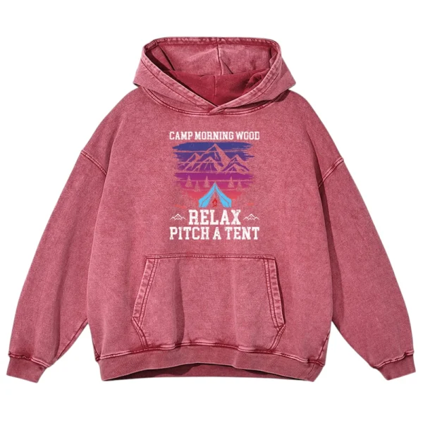 Camp Morning Wood Relax Pitch A Tent Vintage Washed Pullover Hoodie Gift For Fan