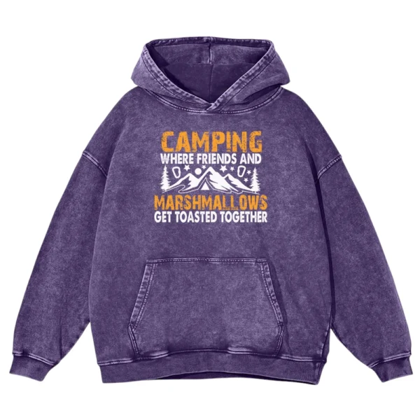 Camping Where Friends And Marshmallows Get Toasted Together Washed Pullover Hoodie Gift For Fan