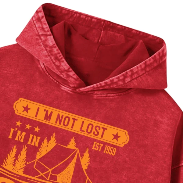 I'm Not Lost I'm In Camping Washed Pullover Hoodie Gift For Fan