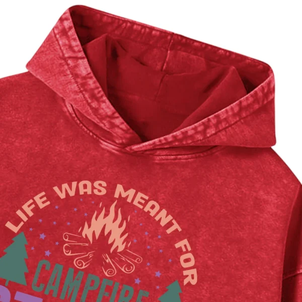 Life Was Meant For Campfire Stories Washed Pullover Hoodie Gift For Fan