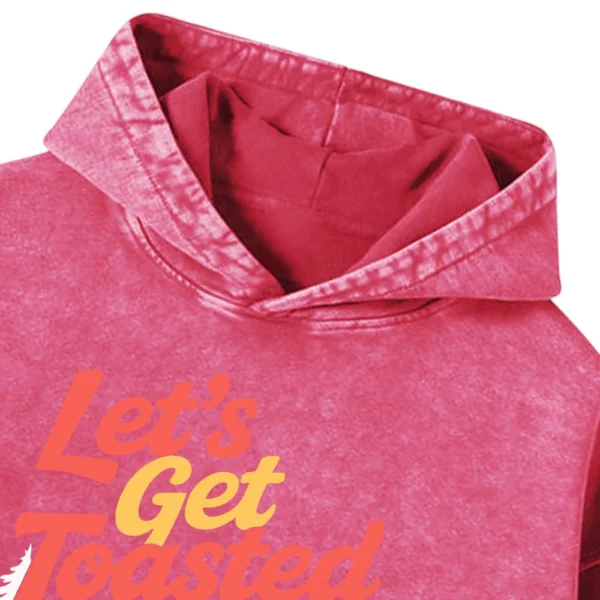 Let’s Get Toasted Washed Pullover Hoodie Gift For Fan
