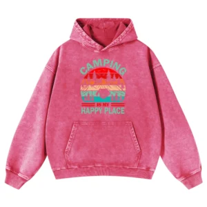 Camping Is My Happy Place Washed Pullover Hoodie Gift For Fan