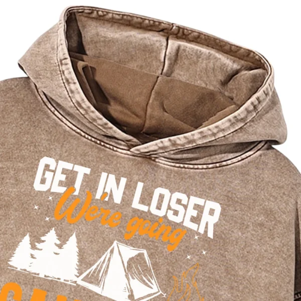 Get In Loser We’re Going Camping Washed Pullover Hoodie Gift For Fan