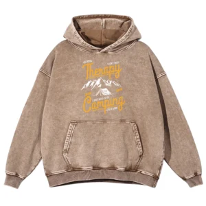 You Know I Don't Need Therapy Stay Wild I Just Need To Go Camping Life Is Good Washed Pullover Hoodie Gift For Fan