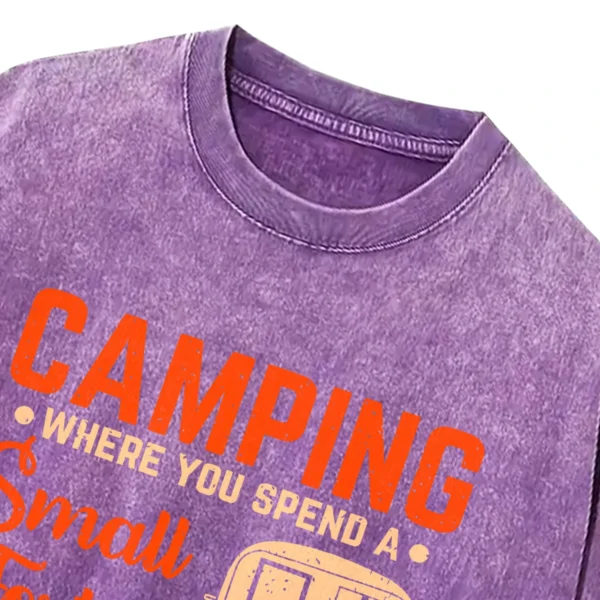 Camping Where You Spend A Small Fortune Washed Tshirts Gift For Fan