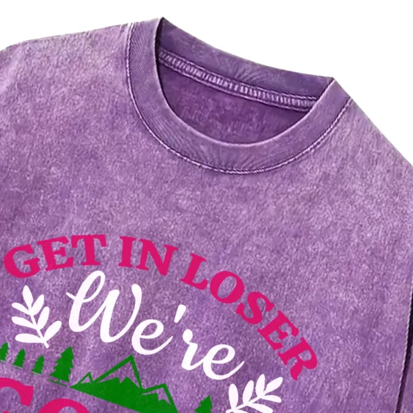 Get In Loser Going Camping Washed Tshirts Gift For Fan