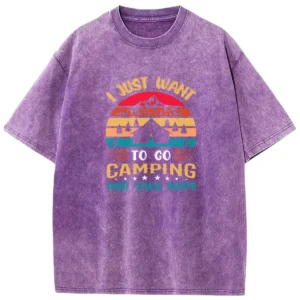 I Just Want To Go Camping Washed Tshirts Gift For Fan